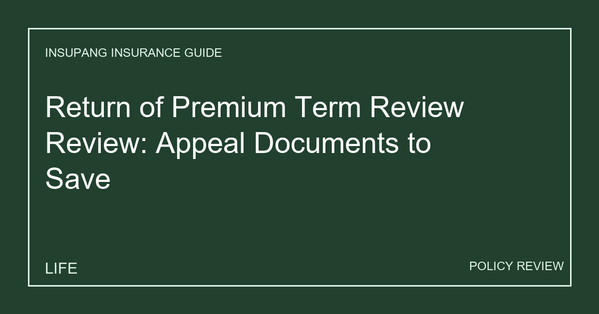 Return of Premium Term Review Review: Appeal Documents to Save - Insupang insurance guide thumbnail