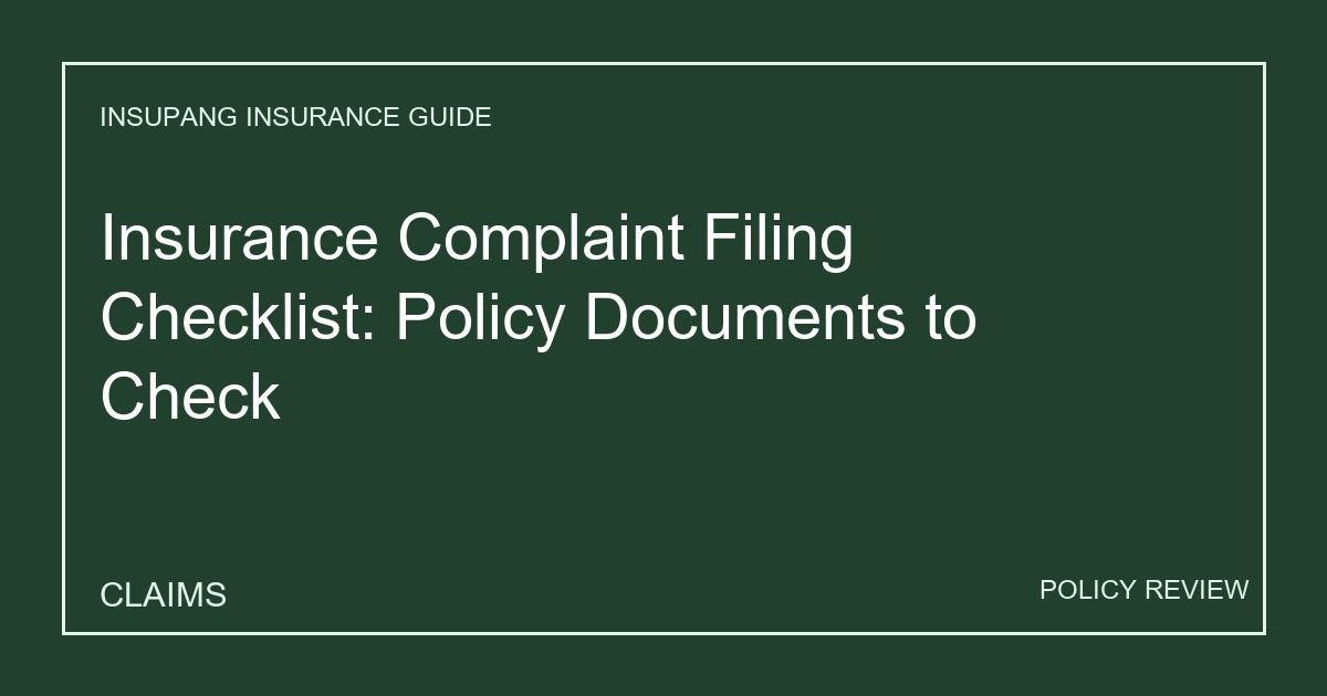 Insurance Complaint Filing Checklist: Policy Documents to Check - Insupang insurance guide thumbnail