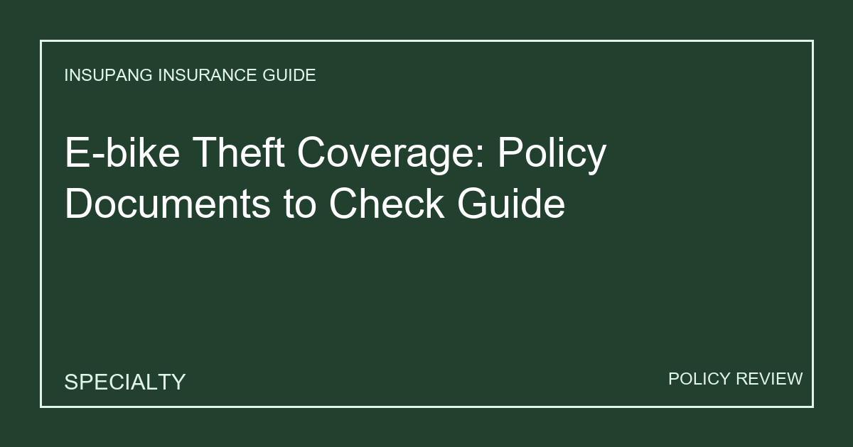 E-bike Theft Coverage: Policy Documents to Check Guide - Insupang insurance guide thumbnail