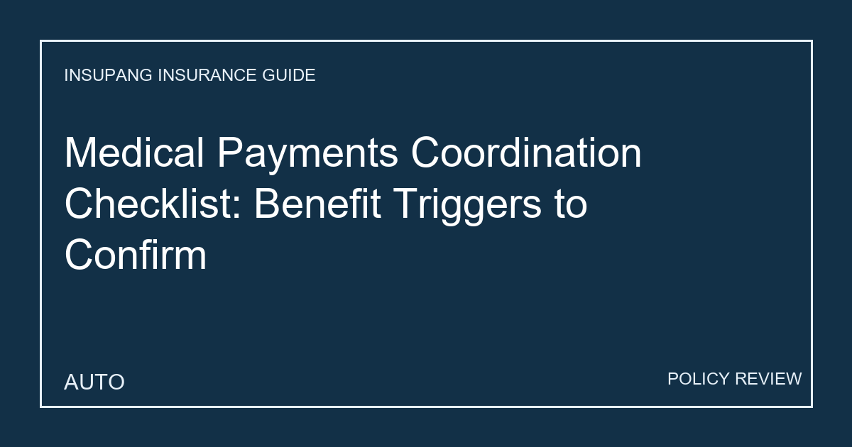 Medical Payments Coordination Checklist: Benefit Triggers to Confirm - Insupang insurance guide thumbnail