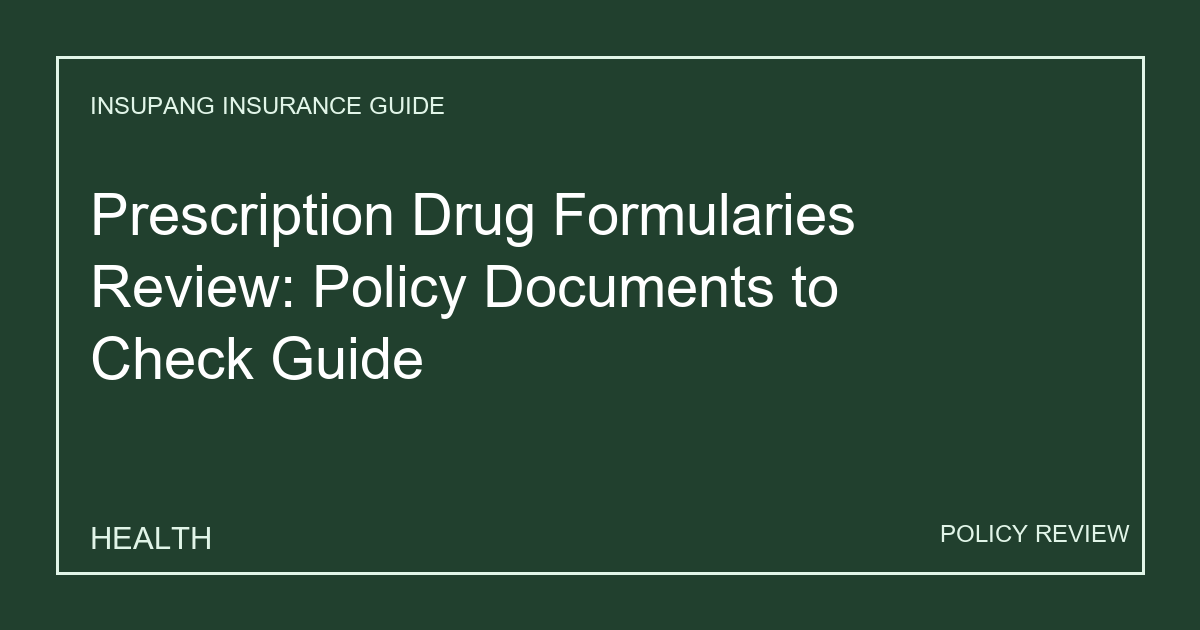 Prescription Drug Formularies Review: Policy Documents to Check Guide - Insupang insurance guide thumbnail