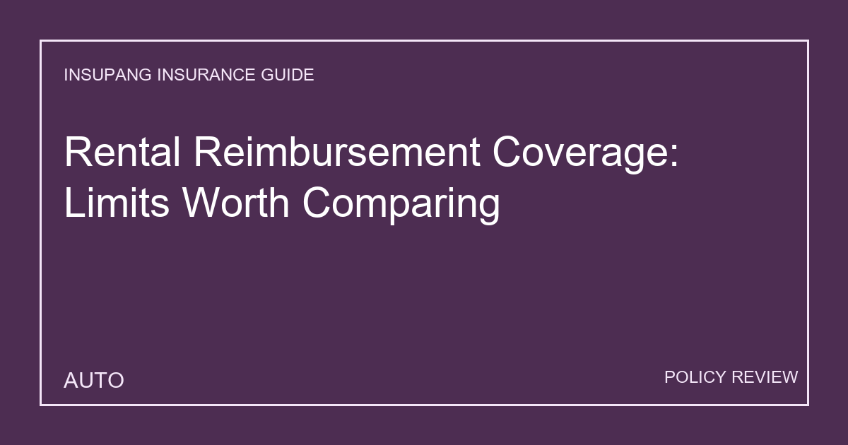 Rental Reimbursement Coverage: Limits Worth Comparing - Insupang insurance guide thumbnail