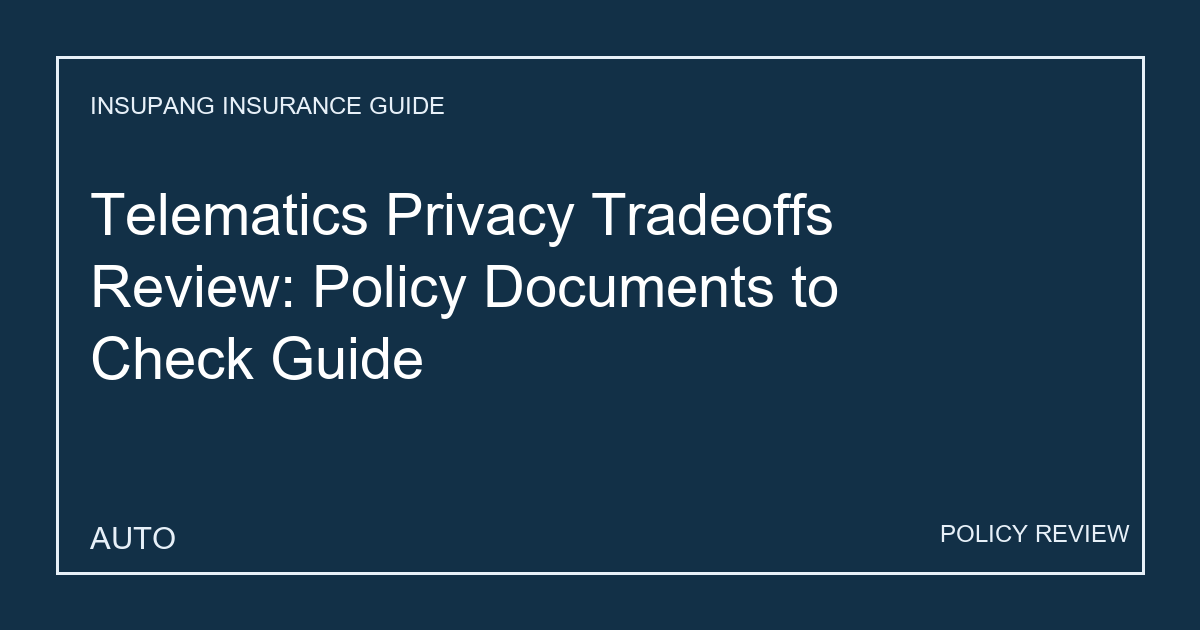 Telematics Privacy Tradeoffs Review: Policy Documents to Check Guide - Insupang insurance guide thumbnail