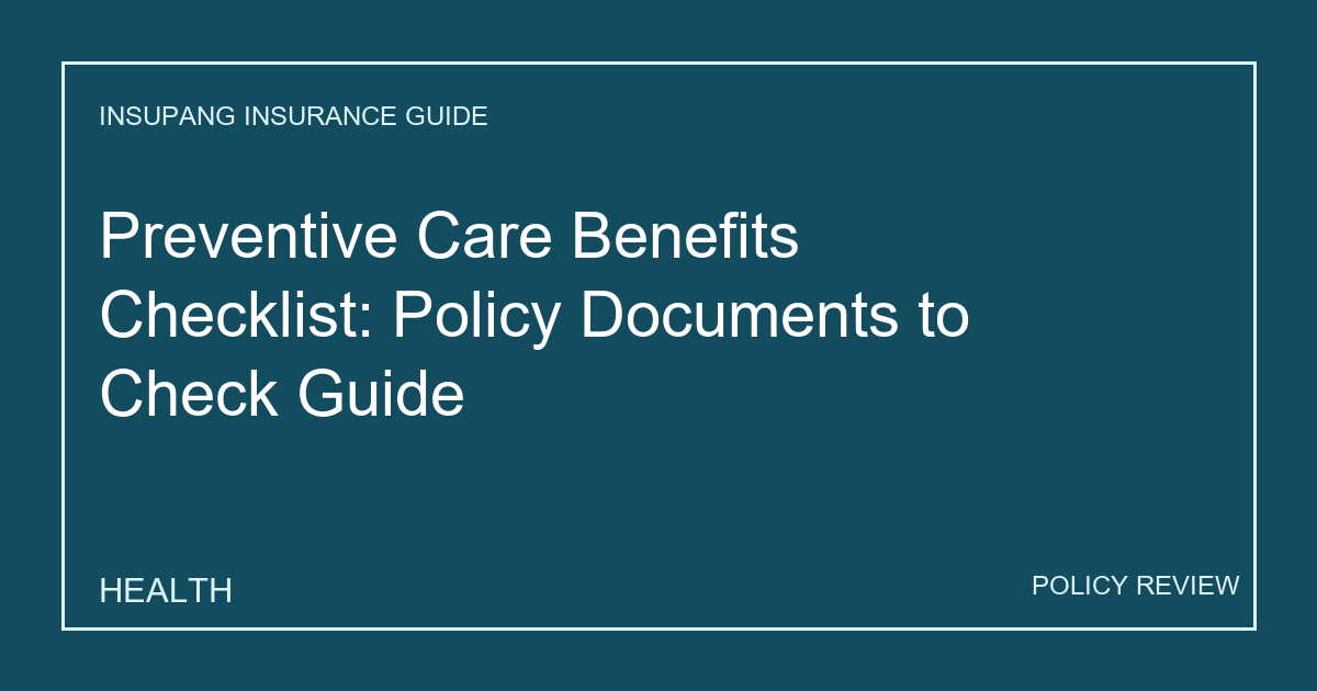 Preventive Care Benefits Checklist: Policy Documents to Check Guide - Insupang insurance guide thumbnail