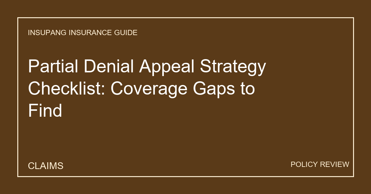 Partial Denial Appeal Strategy Checklist: Coverage Gaps to Find - Insupang insurance guide thumbnail