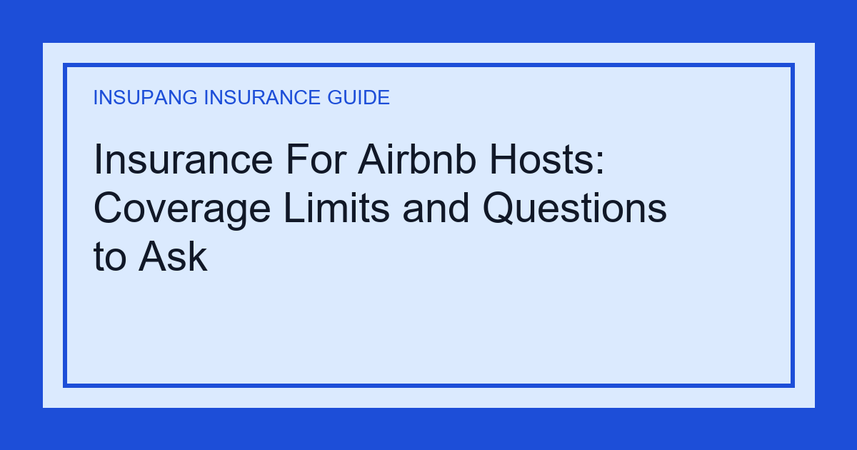 Insurance For Airbnb Hosts: Coverage Limits and Questions to Ask - Insupang insurance guide thumbnail