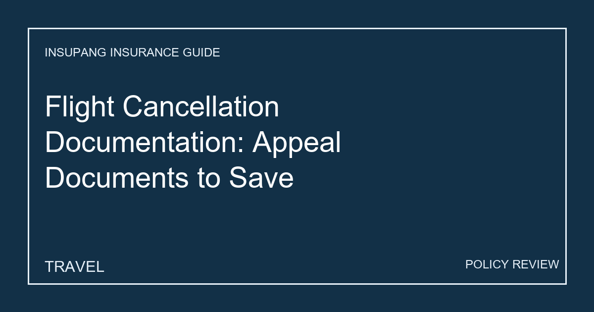 Flight Cancellation Documentation: Appeal Documents to Save - Insupang insurance guide thumbnail
