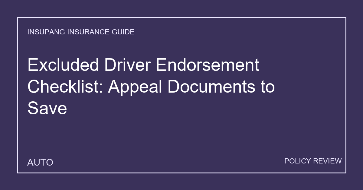 Excluded Driver Endorsement Checklist: Appeal Documents to Save - Insupang insurance guide thumbnail