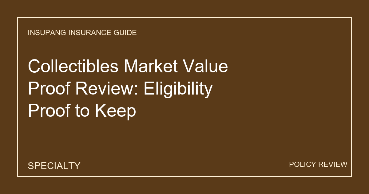 Collectibles Market Value Proof Review: Eligibility Proof to Keep - Insupang insurance guide thumbnail