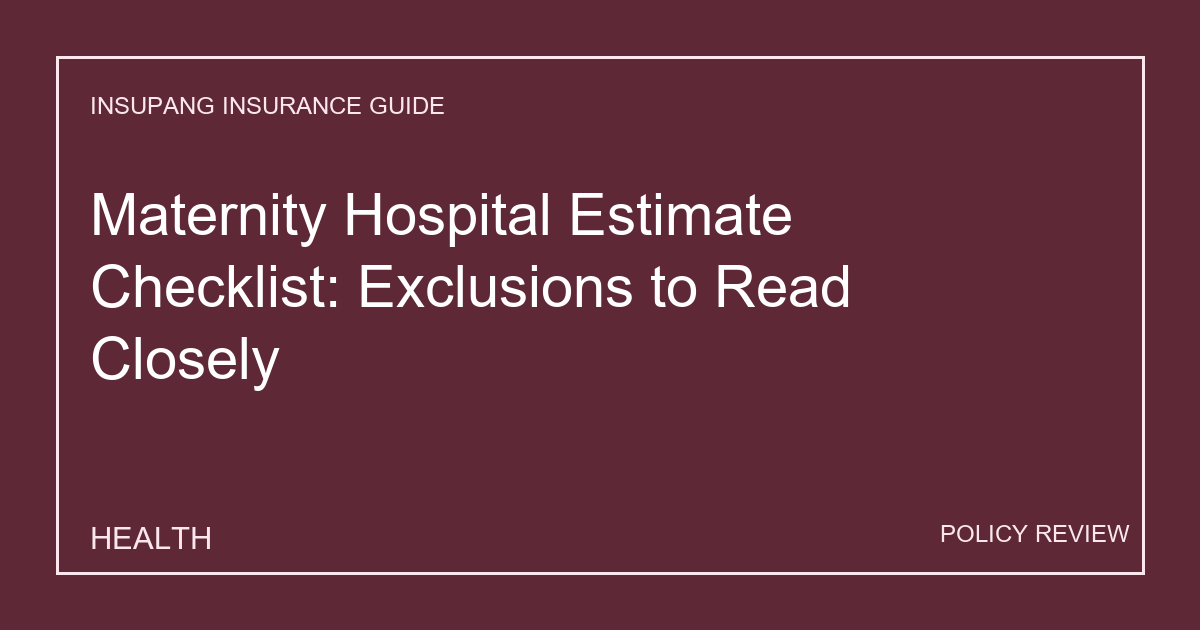 Maternity Hospital Estimate Checklist: Exclusions to Read Closely - Insupang insurance guide thumbnail